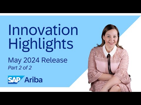 SAP Ariba May 2024 Release Highlights | Part 2