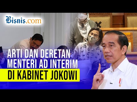 Deretan Menteri Ad Interim Era Jokowi