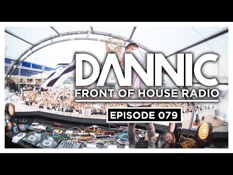Dannic presents Front Of House Radio 079 - UCLxqd1S685Mpyk9wy8jkVJQ