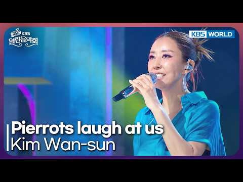 Kim Wan-sun - Pierrots laugh <strong>at</strong> us [Open Concert : <strong>EP</strong>.1587] | KBS KOREA 260823