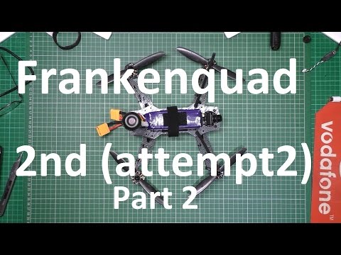 Frankenquad the 2nd (attempt 2) part 2 of 2 - SPRacingF3Mini - UC4fCt10IfhG6rWCNkPMsJuw