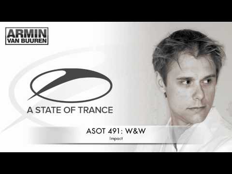 ASOT 491 W&W - Impact - UCGZXYc32ri4D0gSLPf2pZXQ