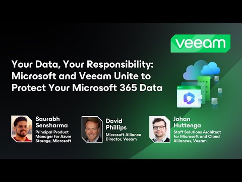 Your Data, Your Responsibility: Microsoft and Veeam Unite to Protect Your Microsoft 365 Data