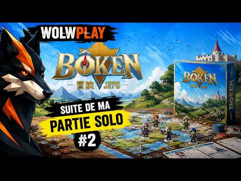 Je ne m'attendais PAS à ça… | Boken – Partie Solo #2