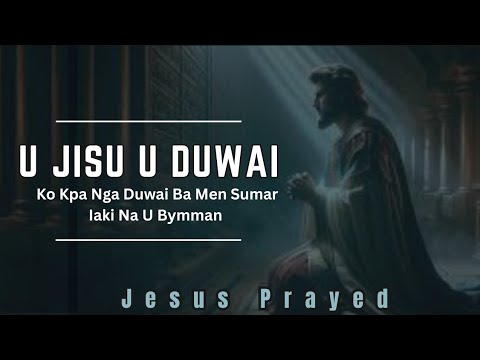 U Jisu U Duwai, Lada Khlem Kane Ka Jingim Khristan Kam Biang