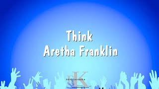 Think - Aretha Franklin (Karaoke Version)