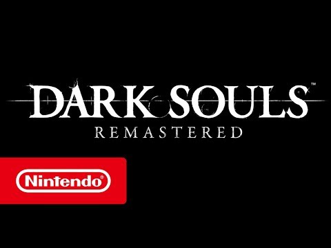 Dark Souls: Remastered - Trailer di annuncio (Nintendo Switch)