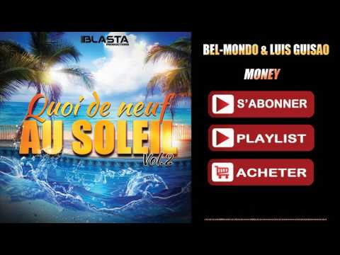 Bel-mondo & Luis Guisao - Money (QUOI DE NEUF AU SOLEIL VOL.2)