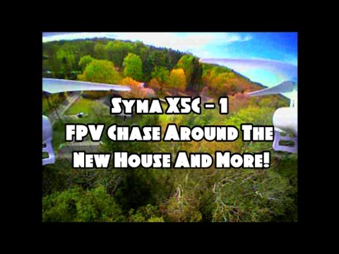 Syma X5C - 1 | FPV Chase Around The New House And More! Feat. The TX03 (BANGGOOD) - UCU33TAvzA-wgPMgcrdMVIdg