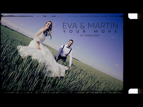 Eva & Martin - Your Move (Svatební klip od Videojinak)
