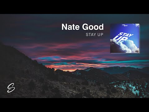 Nate Good - Stay Up (Prod. Blulake) - UCqhNRDQE_fqBDBwsvmT8cTg