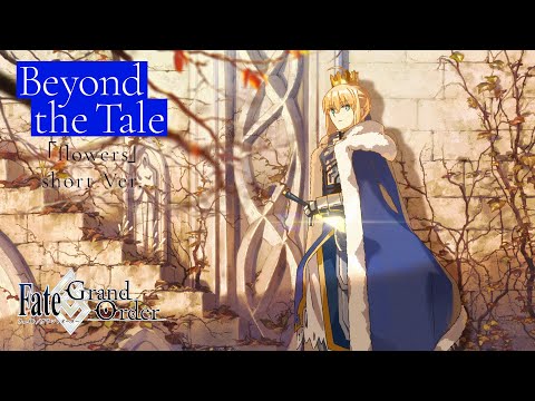 【Beyond the Tale】「flowers」short Ver.