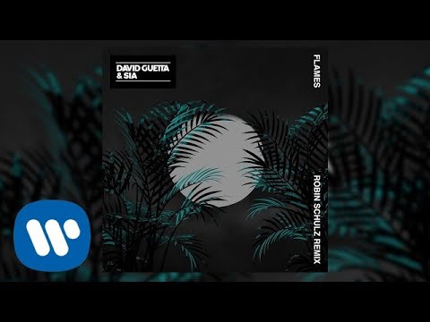David Guetta & Sia - Flames (Robin Schulz Remix)