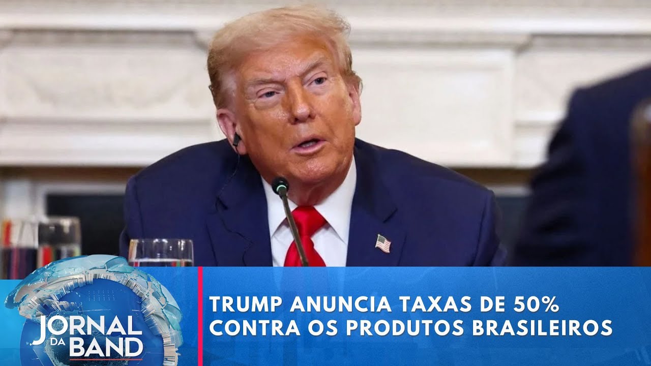 Trump anuncia taxas de 50% contra todos os produtos brasileiros; Lula convoca reunião