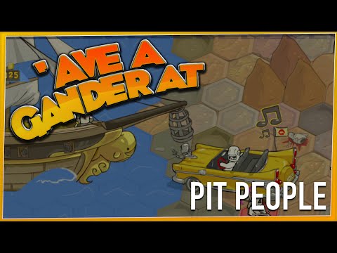 'AVE A GANDER AT - Pit People - UCy1Ms_5qBTawC-k7PVjHXKQ