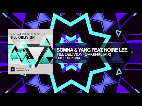 Somna & Yang feat. Noire Lee - Till Oblivion (Original mix)  Amsterdam Trance Records - UCsoHXOnM64WwLccxTgwQ-KQ