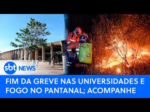 🔴Brasil Agora: AO VIVO🚨 FIM DA GREVE NAS UNIVERSIDADES E FOGO NO PANTANAL; ACOMPANHE