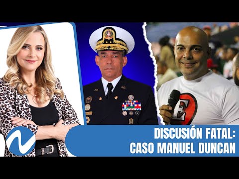 Discusión fatal: Caso Manuel Duncan | Nuria Piera