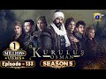 Kurulus Osman Season 05 Episode 133 - Urdu Dubbed - Har Pal Geo