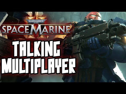 SPACE MARINE 2 MULTIPLAYER -  Hopes & Wants