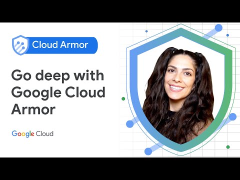 Introduction to Go Deep | Google Cloud Armor