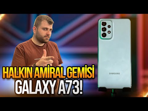 Halkın amiral gemisi Galaxy A73 detaylı inceleme!