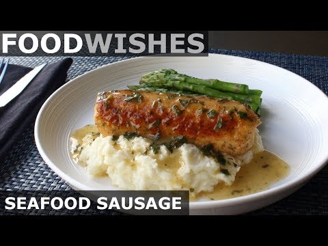 Seafood Sausage - Food Wishes - Fish Sausage Recipe