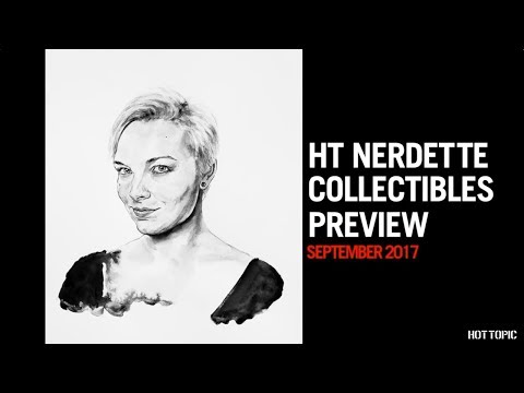 HT Nerdette Collectibles Preview: September 2017 - UCTEq5A8x1dZwt5SEYEN58Uw