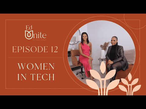 EdUnite Talks Episode 12 | Women In Tech with Thembiso Magajana