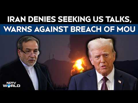US Iran War | Iran Denies Seeking US Talks, Warns Against Any Breach of MOU
