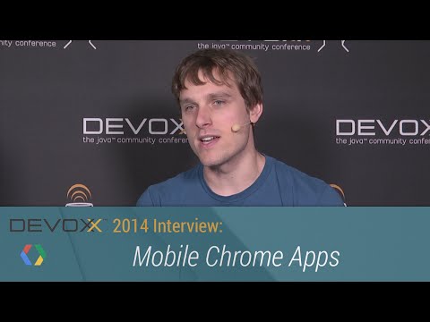 Devoxx 2014 Interviews: Mobile Chrome Apps - UC_x5XG1OV2P6uZZ5FSM9Ttw