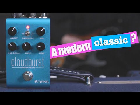 Strymon Cloudburst: can you believe the hype? Hear it for yourself.
