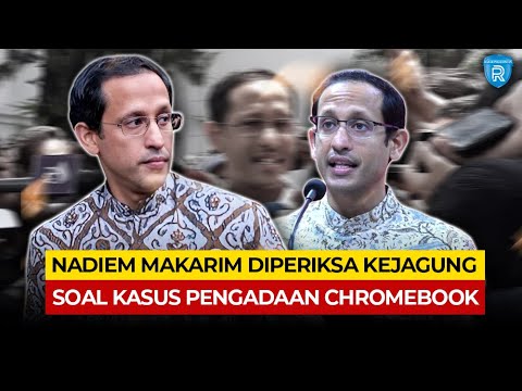 Nadiem Makarim Diperiksa 12 Jam Oleh Kejagung Soal Pengadaan Chromebook Rp9,9 Triliun