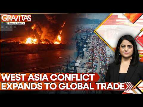 Iran War Expands Beyond West Asia: Global Trade Hit By Shockwaves | GRAVITAS