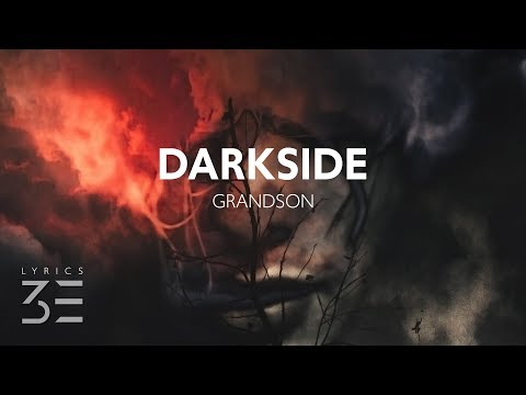 grandson - Darkside (Lyrics) - UCOJEt1dxJYH1N6jnLfB6SeA