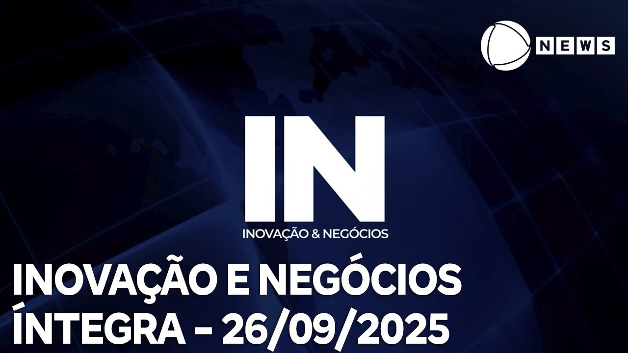 Inovação e Negócios – 26/09/2025