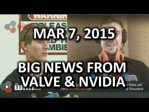 The WAN Show - CRAZY NVIDIA and Valve News! Titan X and More! - Mar 6, 2015 - UCXuqSBlHAE6Xw-yeJA0Tunw