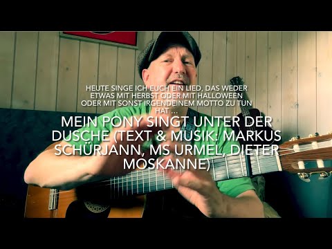 Mein Pony singt unter der Dusche (T.& M.: D.Moskanne, MS Urmel, M.Schürjann)  hier von Jürgen Fastje