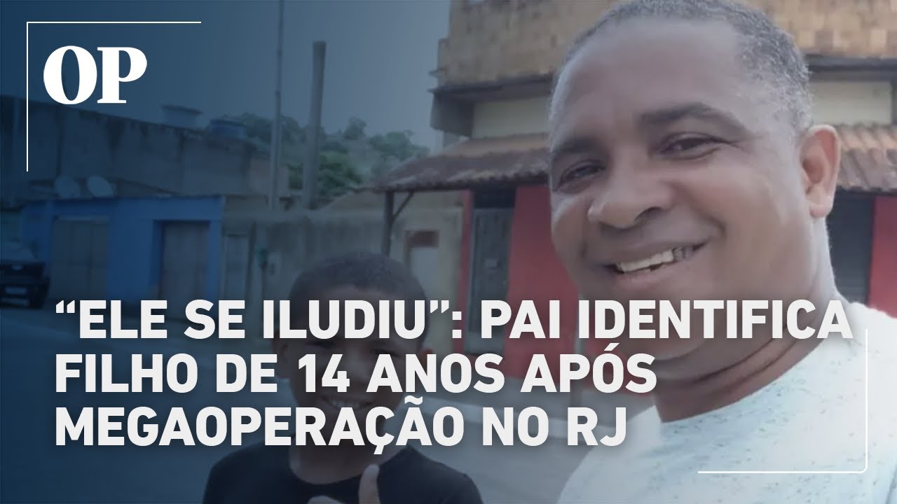 Pai de adolescente morto na megaoperação no Rio desabafa Ele se iludiu TV Online Pai de adolescente morto na megaoperação no Rio desabafa Ele se iludiu