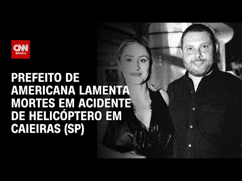 Prefeito de Americana lamenta mortes em acidente de helicóptero em Caieiras (SP) | BASTIDORES CNN