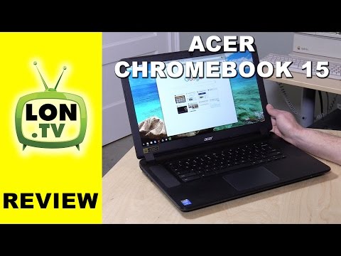 Acer Chromebook 15 Review and Buying Guide - i5, i3, or Celeron with 15 inch display - UCymYq4Piq0BrhnM18aQzTlg