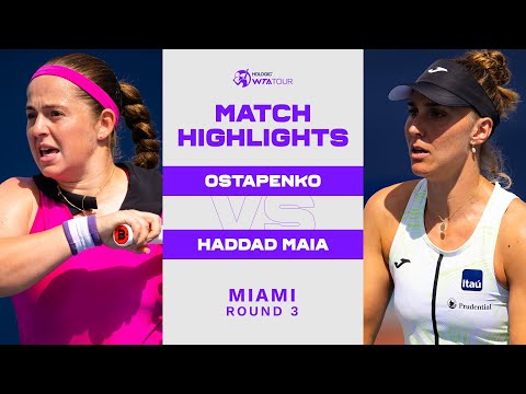 Jelena Ostapenko vs. Haddad Maia | 2023 Miami Round 3 | WTA Match Highlights