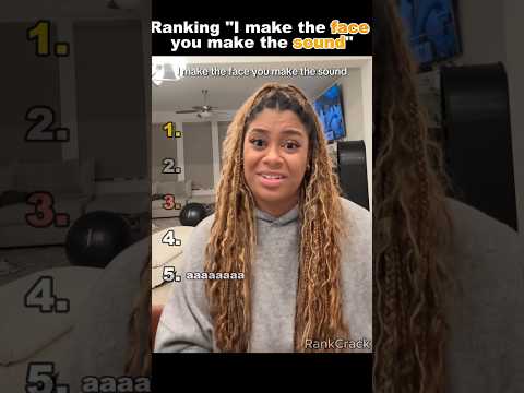 Ranking "I make the face you make the sound" (Part 15)