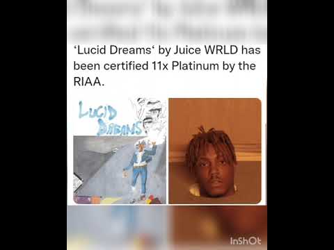 Lucid Dreams‘ by Juice WRLD has been certified 11x Platinum by the RIAA.