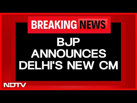 Delhi CM LIVE: BJP Announces Name Of The Next Delhi Chief Minister | NDTV LIVE