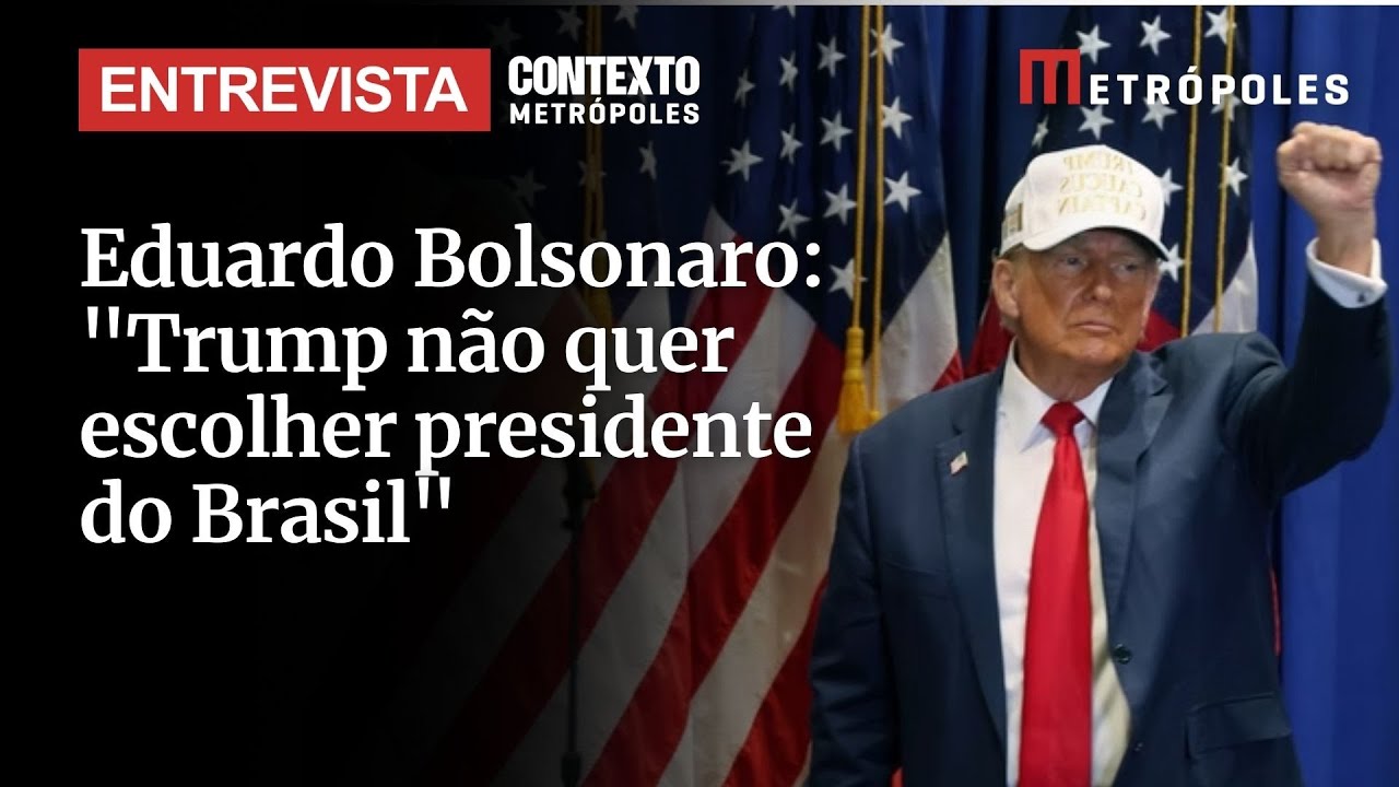Eduardo Bolsonaro Trump não quer escolher presidente do Brasil