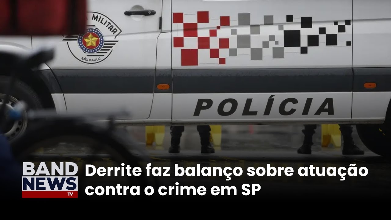 Derrite faz balanço sobre atuação contra o crime em SP | BandNews TV