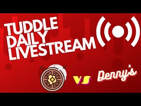Tuddle Daily Podcast Livestream “Waffle House vs Denny’s”
