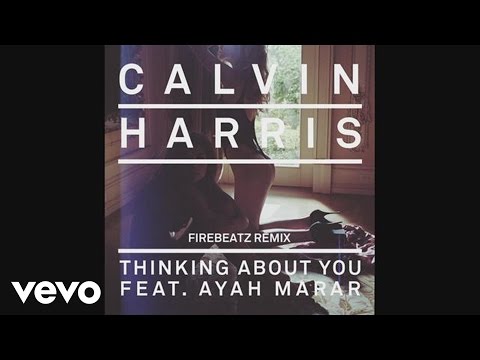 Calvin Harris - Thinking About You (Firebeatz remix) (Audio) ft. Ayah Marar - UCaHNFIob5Ixv74f5on3lvIw