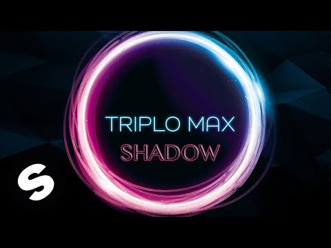 Triplo Max - Shadow (Official Audio) - UCpDJl2EmP7Oh90Vylx0dZtA